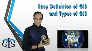 Easy Definition of GIS and Types of GIS (Course: Basic of Desktop GIS & Web GIS, Lecture:5)