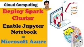 Deploy Spark Cluster and enable Jupyter Notebook on Azure