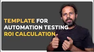 #AskRaghav | Template for ROI Calculation for Automation Testing