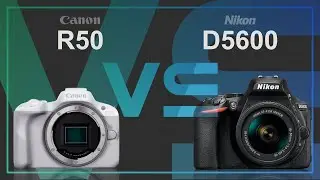 Canon EOS R50 vs Nikon D5600