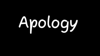 Apology (Please Watch)