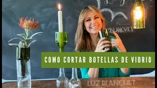 COMO CORTAR BOTELLAS DE VIDRIO