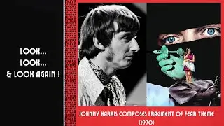 Johnny Harris Composes Fragment of Fear Theme (1970)