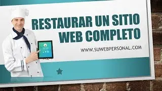 Restaurar Sitio Web Completo desde Panel de Administracion - Recuperar Datos Web