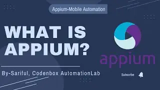 Appium Tutorial 1: What is Appium | Advantages of Appium for mobile automation?