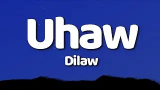 Dilaw - Uhaw (Lyrics)