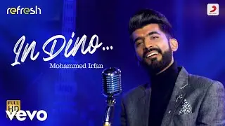 In Dino - Mohammed Irfan|Sony Music Refresh|Ajay Singha