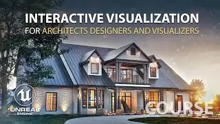 Interactive Visualization for Architecture and Design in Unreal Engine 5 | Course Presentation