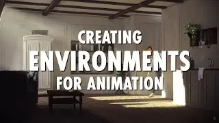 Creating Environments for Animation - Mix of 3D and 2D