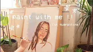 paint with me !! (in quarantine)