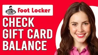 How To Check Foot Locker Gift Card Balance (How Do I Check Remaining Balance Foot Locker Gift Card?)