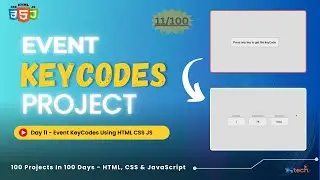 Creating a Event KeyCodes with JavaScript | Day 11 of 100 Days of Code Challenge