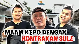 MAAM MAKSA MAU LIHAT KONTRAKAN PUNYA SULE