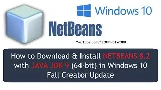 How to Download & Install NETBEANS 8.2 with JAVA JDK 9 (64-bit) in Windows 10 Fall Creator Update