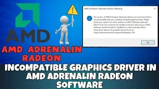 How to fix incompatible Graphics Driver in AMD Adrenalin Radeon Software (2023) ☑️