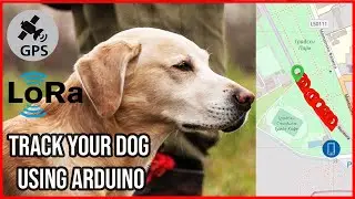 Track Your Dog Using Arduino | GPS + LoRa + Android