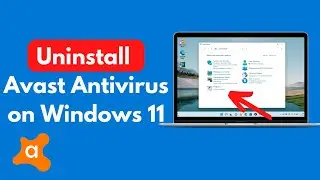 How to Uninstall Avast Antivirus From Windows 11 (New) | Delete Avast Free Antivirus in Windows 11