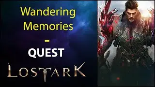 Wandering Memories - Quest - Lost Ark