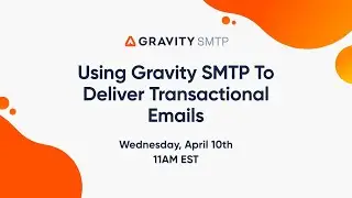 Using Gravity SMTP to Send Transactional Emails