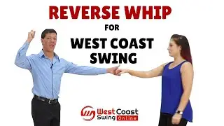 Reverse whip west coast swing | West Coast Swing Whips