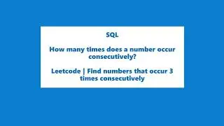 SQL Interview Query | How many times does a number occur consecutively | Leetcode | Consecutive Nums