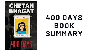 400 Days by Chetan Bhagat | Book Summary