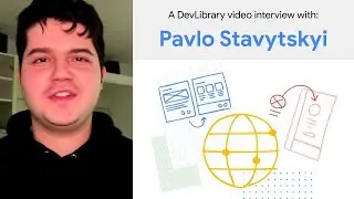 Interview with Pavlo Stavytskyi, Android contributor to Google Dev Library