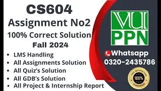 CS604 Assignment 2 100% Correct Solution Fall 2024 CS604 Assignment 2  Solution 2024 