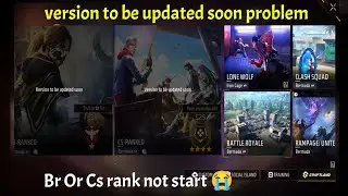 version to be updated soon problem free fire | br rank or cs rank not start in free fire