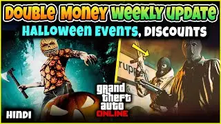 GTA Online Weekly Update Double Money & RP, Limited Halloween Events, discounts & More info. Hindi