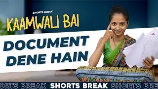Part 46 - Documents Submit करने है! 🤪 | Kaamwali Bai | 