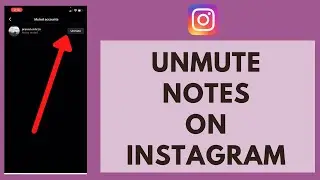 How to Unmute Notes on Instagram!