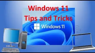 Windows 11 Tips & Tricks