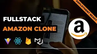 Build Fullstack Amazon Clone using REACT.JS, VITE, Material UI || Complete Deployment Ready Clone