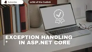 Asp .NET Core Exception Handling | UseDeveloperExceptionPage | UseExceptionHandler