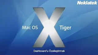 Mac OS X Tiger: Dashboard'u Özelleştirmek