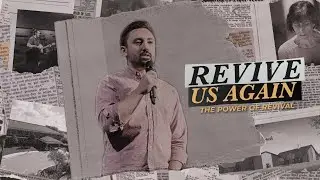 Revive Us Again | The Power of Revival | Jeff Lubeck