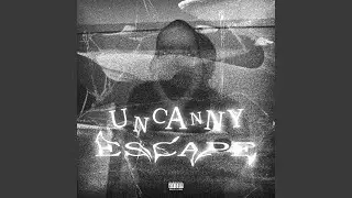 UNCANNY ESCAPE