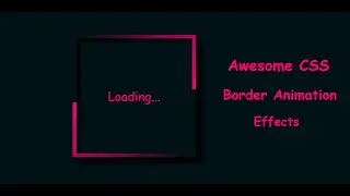 CSS Border Animation Effects | Rotating Border Animation Effects | CSS Animation Effects