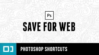 Save for Web Shortcut Key | Photoshop Shortcuts