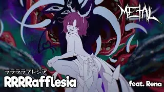 RRRRafflesia 【FalKKonE feat. Rena】