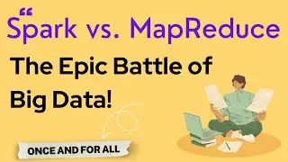 Spark vs Mapreduce: The Epic Battle of Big Data!