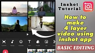How to make 4 layer video in inshot - inshot edit tutorial