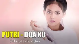 Putri - Doa Ku | Lirik