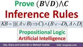 1. Prove Statement using Inference Rules Propositional Logic Artificial Intelligence Mahesh Huddar