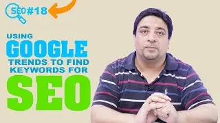 Learn SEO | How to use Google Trends to find keywords for SEO | Find trending topics for SEO