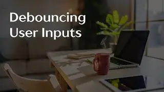 Debouncing user inputs in React (NextJS)