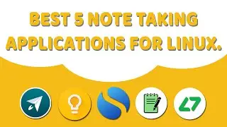 Best 5 note taking applications for Linux (Ubuntu, Fedora, Arch, Mint) | 2023