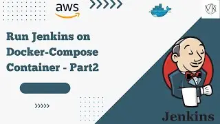 How to install Jenkins with Docker container and Docker-Compose  - Part 2