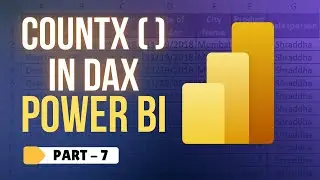 Explore COUNTX Function in Power BI | Tutorial & Examples | 